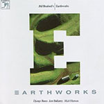 Bill Bruford's Earthworks - Earthworks