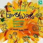Bill Bruford's Earthworks -  All Heaven Broke Loose