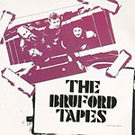 Bill Bruford - The Bruford Tapes