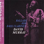 David Murray - Ballads For Bass Clarinet