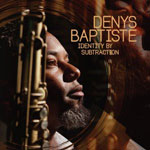 Denys Baptiste - Identity By Subtraction