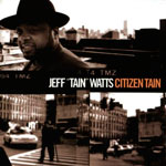 Jeff "Tain" Watts - Citizen Tain