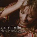 Claire Martin - He never mantioned love