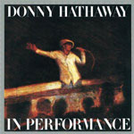 Donny Hathaway - In Performance...