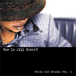 Jill Scott  - Who is Jill Scott (click to go to her page)