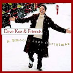 Dave Koz & Friends - A Smooth Jazz Christmas