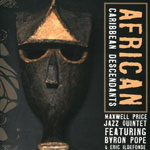 Maxwell Price Jazz Quintet, Byron Pop, Eric Ildefonse - African Descendents