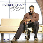 Everette Harp - All For You