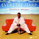 Everette Harp - Better Days