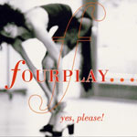 Fourplay - yes, please!