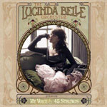 The Lucinda Belle Orchestra - My Voice & 45 Strings