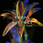 Kenny Garrett - Black Hope