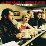 Alison Krauss + Union Station - New Favorite