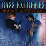 Steve Bailey & Victor Wooten - Bass  Extremes Cookbook